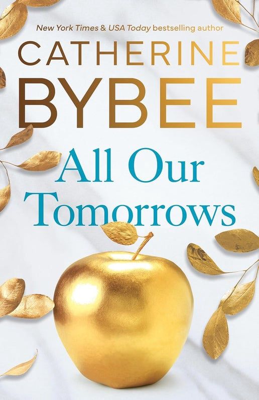 All Our Tomorrows - (The Heirs) by Catherine Bybee (Paperback)