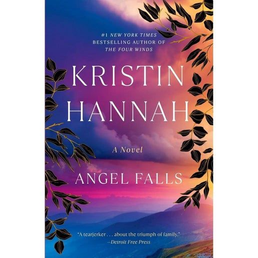 Angel Falls: A Novel by Kristin Hannah