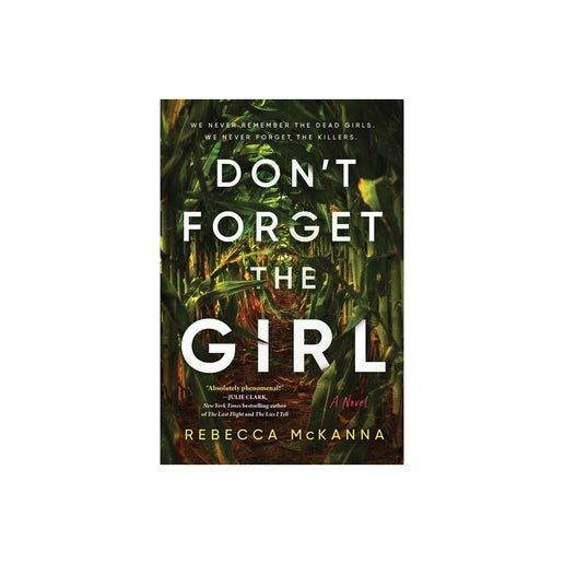 Don&#39;t Forget the Girl - by Rebecca Mckanna