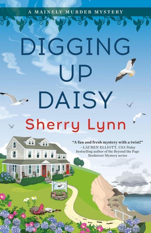 Digging Up Daisy - (A Mainely Murder Mystery) by Sherry Lynn
