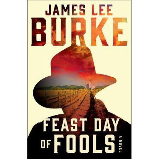 Feast Day of Fools - (Holland Family Novel) by James Lee Burke