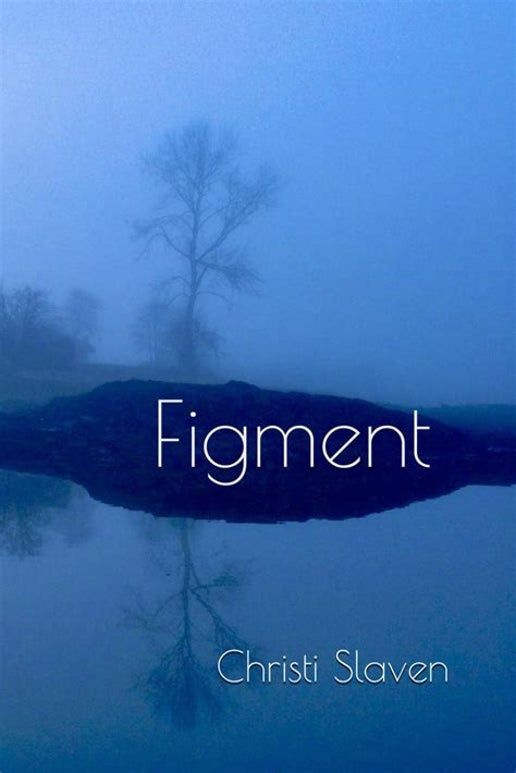 Figment by Christi Slaven