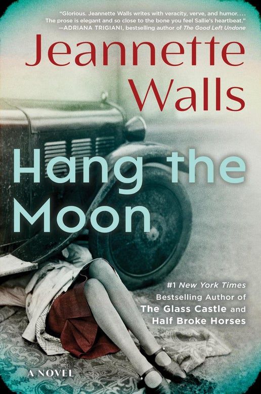 Hang the Moon - by Jeannette Walls