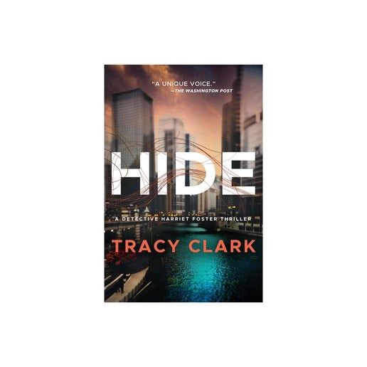 Hide - (Detective Harriet Foster) by Tracy Clark