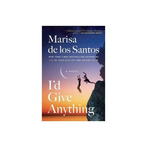 I&#39;D Give Anything: A Novel