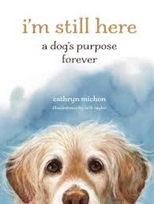 I'm Still Here - by Cathryn Michon