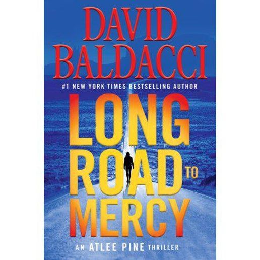 Long Road to Mercy (An Atlee Pine Thriller, 1) by David Baldacci