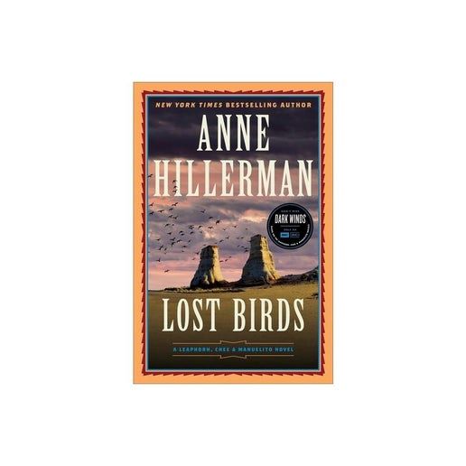 Lost Birds - (Leaphorn, Chee &amp; Manuelito Novel) by Anne Hillerman