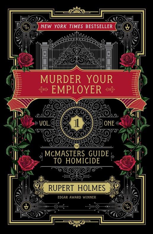 Murder Your Employer - by Rupert Holmes