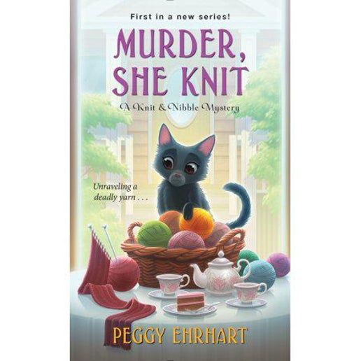 Murder, She Knit - (Knit &amp; Nibble Mystery) by Peggy Ehrhart (Paperback)