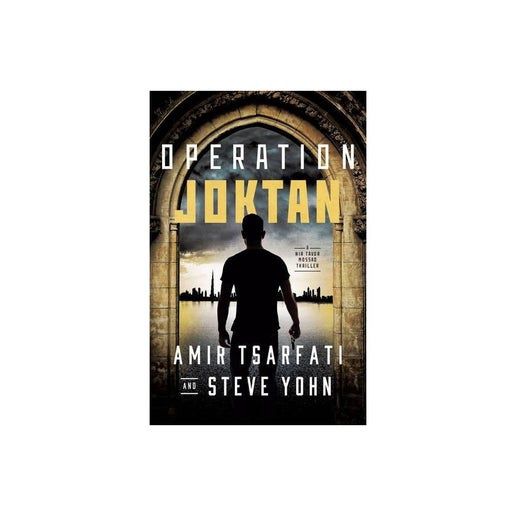 Operation Joktan (A Nir Tavor Mossad Thriller) by Amir Tsarfati