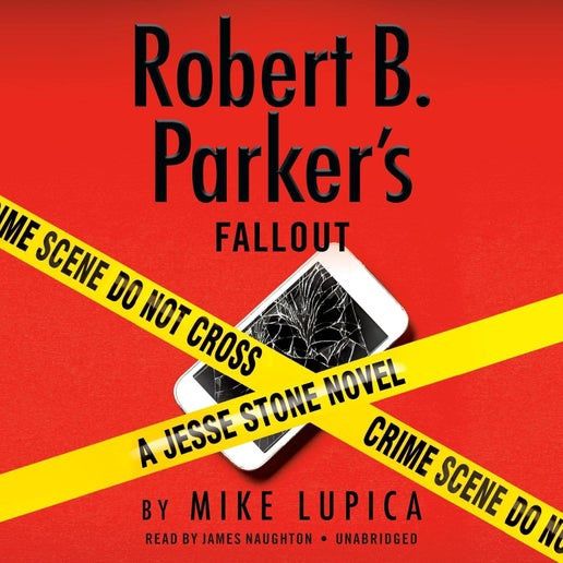 Robert B. Parker&#39;s Fallout - (Jesse Stone Novel) by Mike Lupica