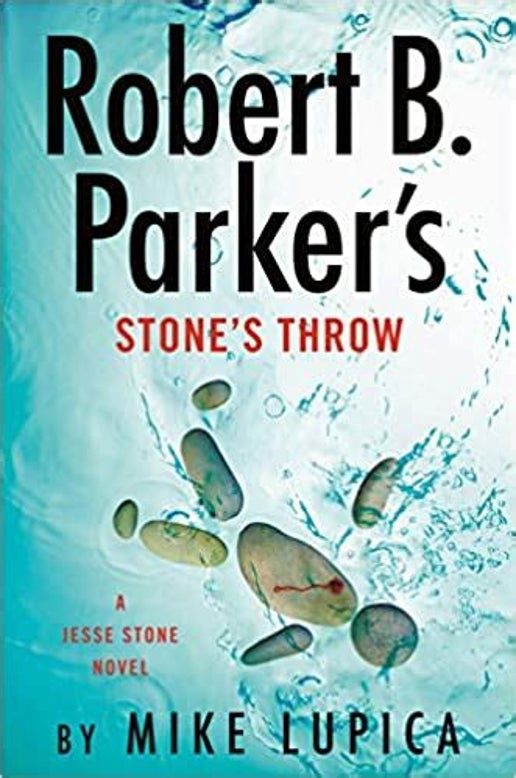 Robert B. Parker's Stone's Throw (A Jesse Stone Novel) by Mike Lupica