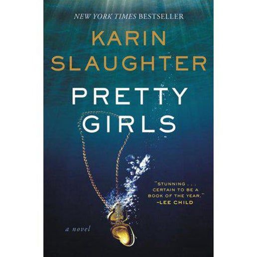 Pretty Girls: A Novel by Karin Slaughter