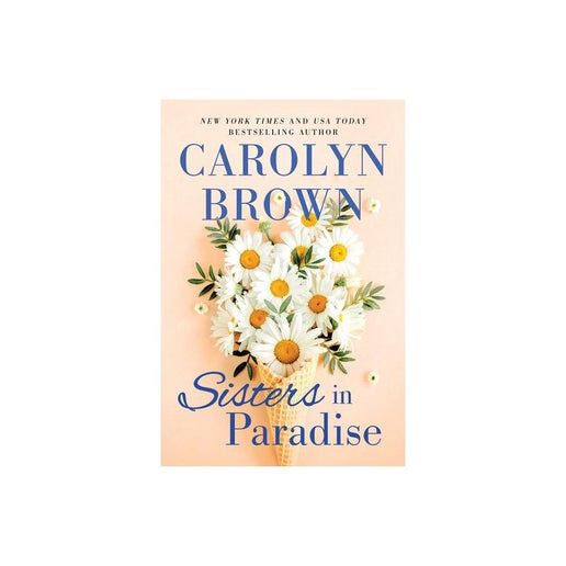 Sisters in Paradise - by Carolyn Brown