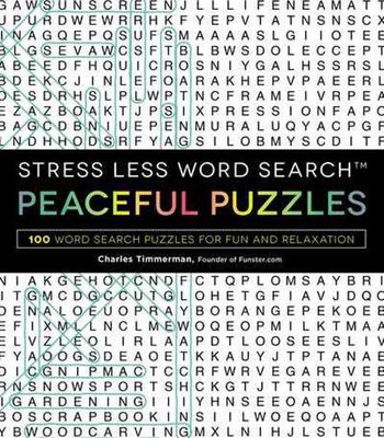 Stress Less Word Search - Peaceful Puzzles - by Charles Timmerman