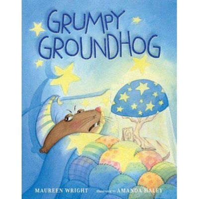 Grumpy Groundhog - by Maureen Wright