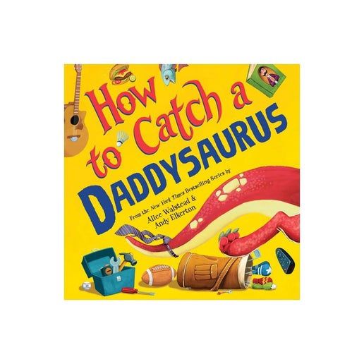How to Catch a Daddysaurus