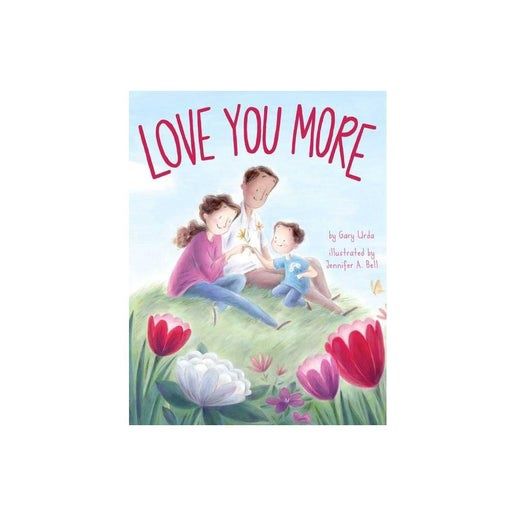 Love You More - by Gary Urda (Paperback)