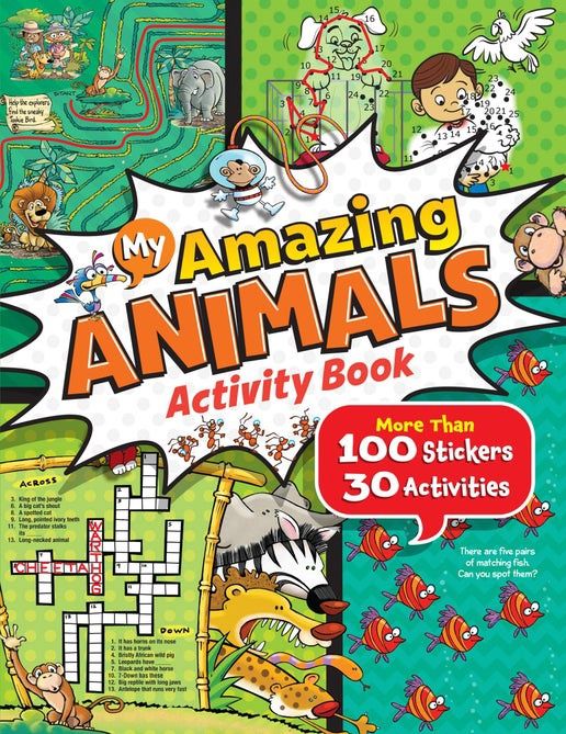 My Amazing Animals Activity Book - More than 30 Activities and 100 Stickers Included