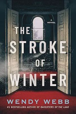 The Stroke of Winter - by Wendy Webb (Paperback)