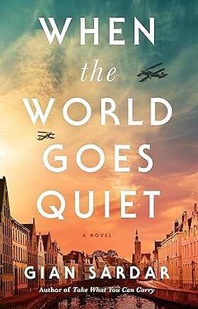 When the World Goes Quiet - by Gian Sardar (Paperback)