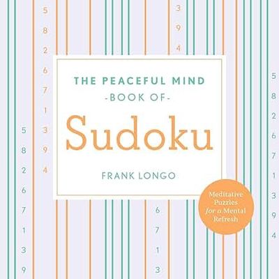 The Peaceful Mind Book of Sudoku - (Peaceful Mind Puzzles) by Frank Longo (Paperback)