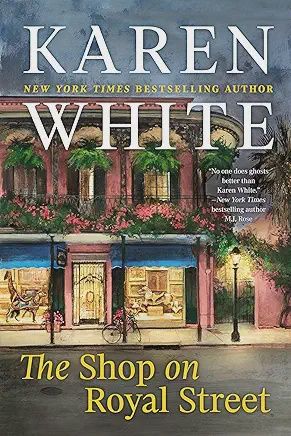 The Shop on Royal Street - (A Royal Street Novel) by Karen White (Paperback)