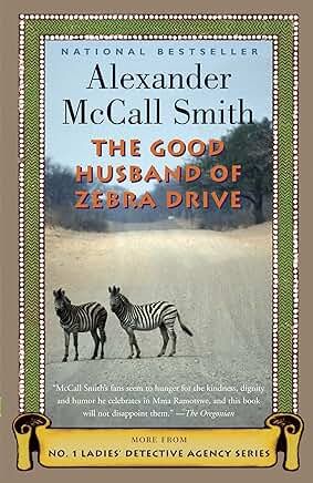 The Good Husband of Zebra Drive - (No. 1 Ladies' Detective Agency) by Alexander Mccall Smith (Paperback)