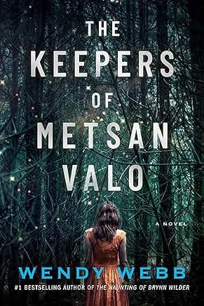 The Keepers of Metsan Valo - by Wendy Webb (Paperback)