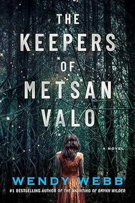 The Keepers of Metsan Valo - by Wendy Webb (Paperback)