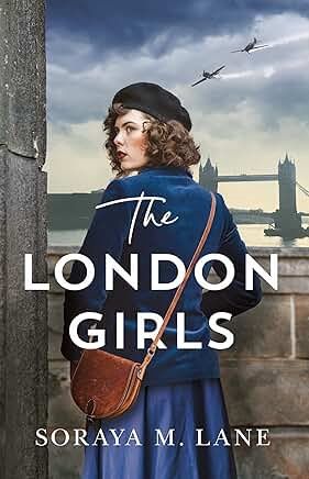 The London Girls - by Soraya M Lane (Paperback)