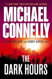 The Dark Hours (A Renée Ballard and Harry Bosch Novel, 3) by Michael Connelly