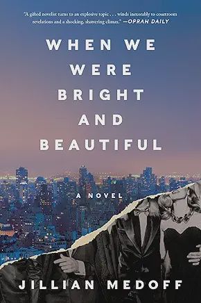 When We Were Bright and Beautiful - by Jillian Medoff (Paperback)