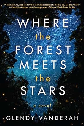 Where the Forest Meets the Stars - by Glendy Vanderah (Paperback)