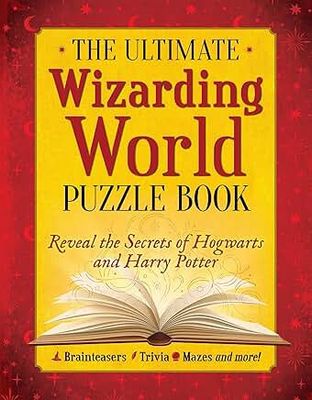 The Ultimate Wizarding World Puzzle Book - by The Editors of Mugglenet (Paperback)