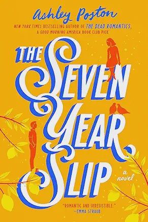 The Seven Year Slip - by Ashley Poston (Paperback)
