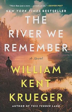 The River We Remember - by William Kent Krueger (Paperback)