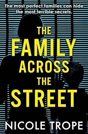 The Family Across the Street - by Nicole Trope (Paperback)