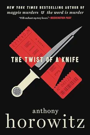 The Twist of a Knife: A Novel by Anthony Horowitz