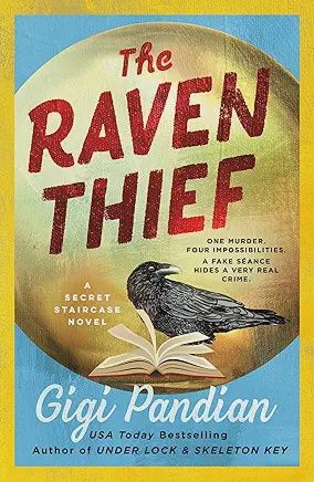 The Raven Thief - (Secret Staircase Mysteries) by Gigi Pandian