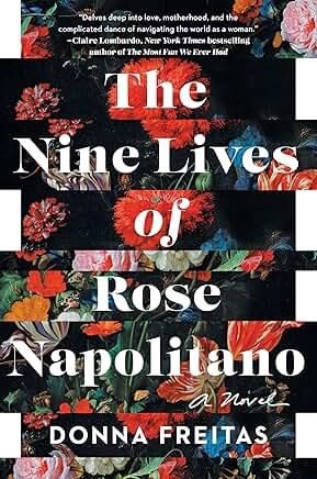 The Nine Lives of Rose Napolitano - by Donna Freitas (Hardcover)