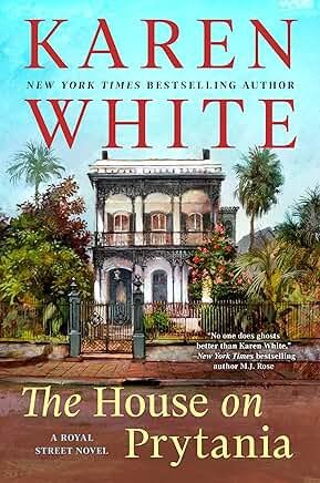 The House on Prytania - (A Royal Street Novel) by Karen White (Hardcover)