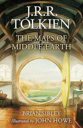 The Maps of Middle-Earth - by J R R Tolkien &amp; Brian Sibley (Hardcover)