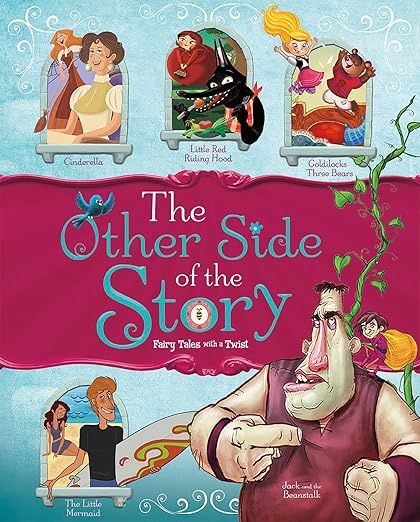 The Other Side of the Story  Fairy Tales with a Twist