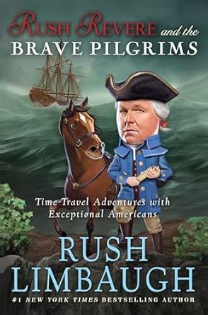 Rush Revere and the Brave Pilgrims by Rush Limbaugh