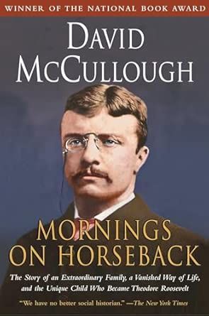 Mornings on Horseback by David McCullough