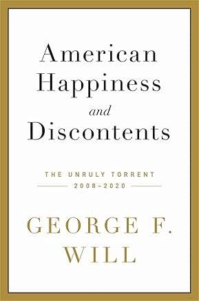 American Happiness and Discontents By George Will