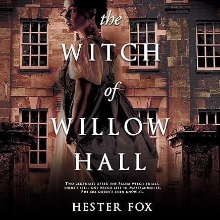 The Witch of Willow Hall by Hester Fox
