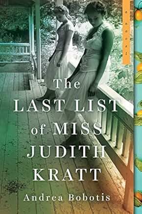 The Last List of Miss Judith Kratt by Andrea Bobotis